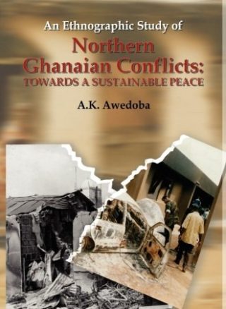 An Ethnographic Study Of Northern Ghanaian Conflict