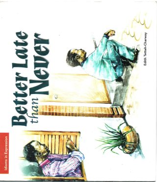 Better Late Than Never